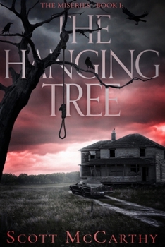 Paperback The Miseries - Book 1 - The Hanging Tree Book