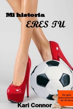 Paperback Mi historia eres tu [Spanish] Book