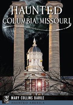 Paperback Haunted Columbia, Missouri Book