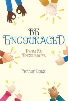 Paperback Be Encouraged: From an Encourager Book