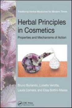 Hardcover Herbal Principles in Cosmetics: Properties and Mechanisms of Action Book