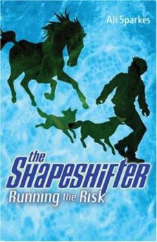 Running the Risk (The Shapeshifter, Book 2) - Book #2 of the Shapeshifter