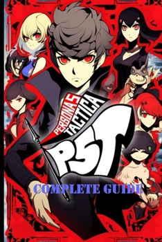 Paperback Persona 5 Tactica: Complete Guide - Best Tips and Cheats, Walkthrough, Strategies Book