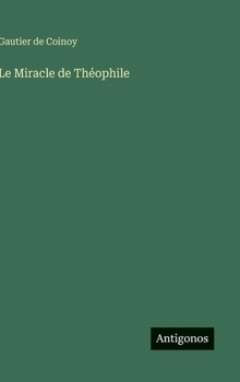 Hardcover Le Miracle de Théophile [French] Book