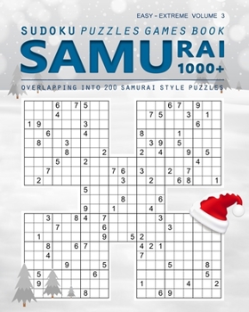 Paperback Samurai Sudoku Puzzle Levels Easy to Extreme: Variety Samurai Games Brain Health 1000 Puzzle Book Overlapping into 200 Samurai Style Puzzles Book for Book