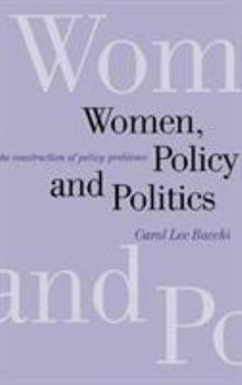 Hardcover Women, Policy and Politics: The Construction of Policy Problems Book