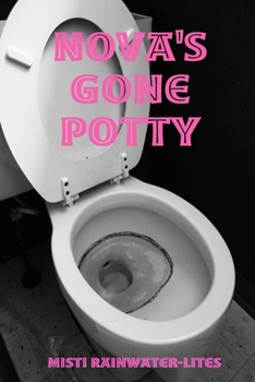 Nova's Gone Potty