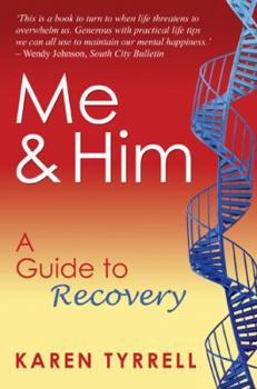 Paperback Me and Him: A Guide to Recovery Book
