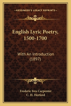 Paperback English Lyric Poetry, 1500-1700: With An Introduction (1897) Book