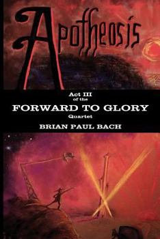 Paperback Apotheosis: Forward To Glory Book