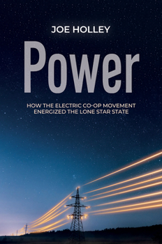 Hardcover Power: How the Electric Co-Op Movement Energized the Lone Star State Book