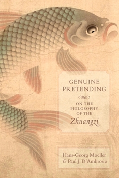 Paperback Genuine Pretending: On the Philosophy of the Zhuangzi Book