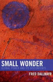 Paperback Small Wonder: Global Power and Its Discontents Book