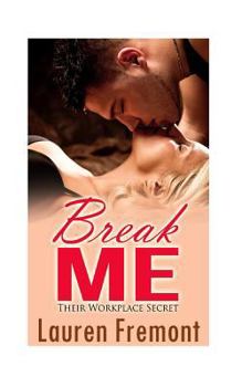 Paperback Break Me: Their Workplace Secret Book