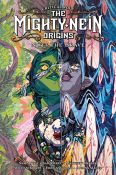 Critical Role: The Mighty Nein Origins--Nott the Brave - Book  of the Critical Role: The Mighty Nein Origins