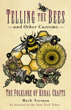 Paperback Telling the Bees and Other Customs: The Folklore of Rural Crafts Book