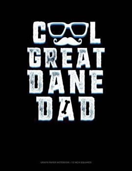 Paperback Cool Great Dane Dad: Graph Paper Notebook - 1/2 Inch Squares Book