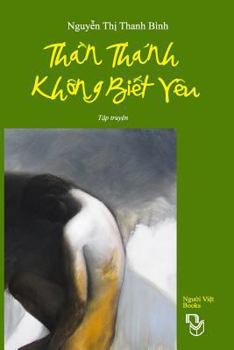 Paperback Than Thanh Khong Biet Yeu [Vietnamese] Book