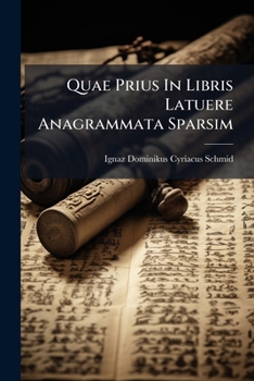 Paperback Quae Prius In Libris Latuere Anagrammata Sparsim Book