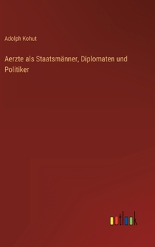 Hardcover Aerzte als Staatsmänner, Diplomaten und Politiker [German] Book