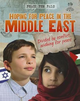 Hoping for Peace in the Middle East: Divided by Conflict, Wishing for Peace
