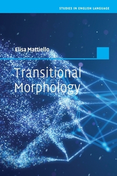 Paperback Transitional Morphology: Combining Forms in Modern English Book