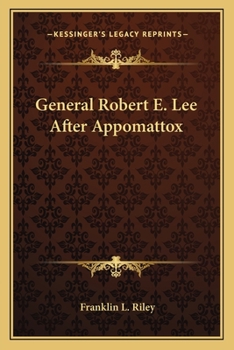 Paperback General Robert E. Lee After Appomattox Book