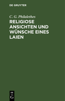 Hardcover Religiose Ansichten Und Wünsche Eines Laien [German] Book