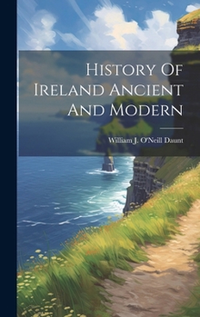 Hardcover History Of Ireland Ancient And Modern Book