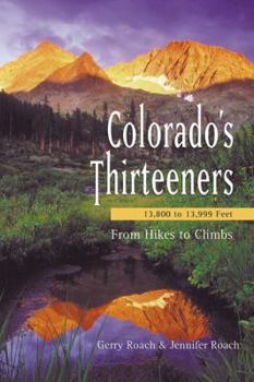 Paperback Colorado's Thirteeners: 13,800 to 13,999 Feet: From Hikes to Climbs Book