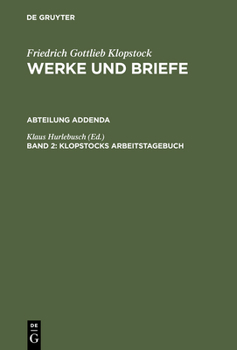 Hardcover Klopstock, Arbeitstagebuch, Section Addenda, Bd. 2 [German] Book
