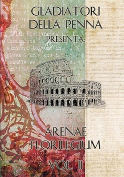 Paperback Arenae Florilegium - Vol. II [Italian] Book