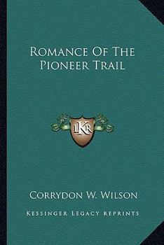 Paperback Romance Of The Pioneer Trail Book