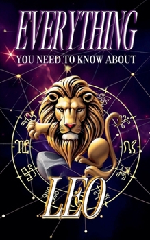 Paperback Everything You Need To Know About Leo Book