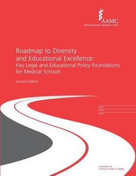 Paperback Roadmap to Diversity and Educational Excellence: Key Legal and Educational Policy Foundations for Medical Schools Book