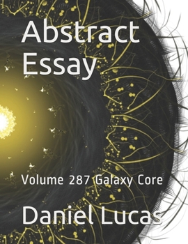 Abstract Essay: Volume 287 Galaxy Core