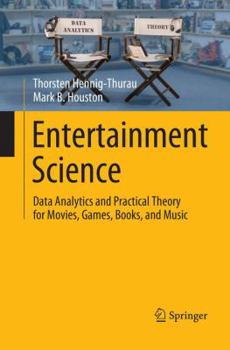 Paperback Entertainment Science: Data Analytics and Practical Theory for Movies, Games, Books, and Music Book