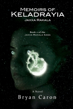 Paperback Memoirs of Keladrayia: Jaxxa Rakala Book