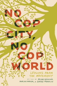 Paperback No Cop City, No Cop World: Lessons from the Movement Book