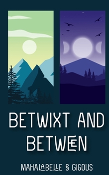 Paperback Betwixt and Between Book