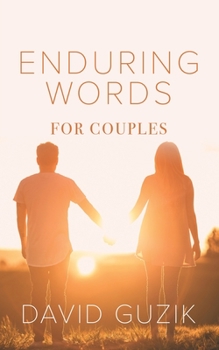 Paperback Enduring Words for Couples: Daily Thoughts Suited for Couples from God's Enduring Word Book