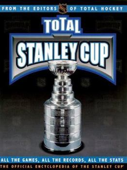 Total Stanley Cup: Official Publication of the National Hockey League