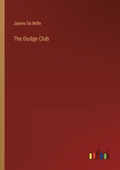 The Dodge Club: Or Italy In 1859 (1869)