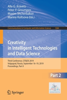 Paperback Creativity in Intelligent Technologies and Data Science: Third Conference, Cit&ds 2019, Volgograd, Russia, September 16-19, 2019, Proceedings, Part II Book