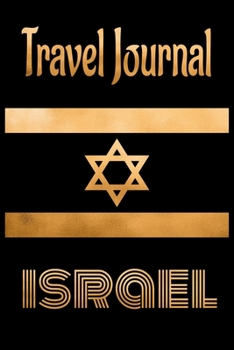 Paperback Travel Journal Israel: Blank Lined Travel Journal. Pretty Lined Notebook & Diary For Writing And Note Taking For Travelers.(120 Blank Lined P Book