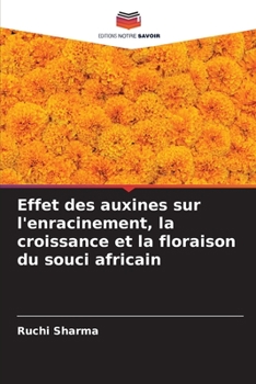 Paperback Effet des auxines sur l'enracinement, la croissance et la floraison du souci africain [French] Book