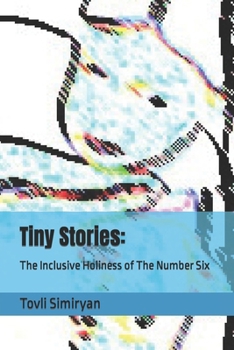 Paperback Tiny Stories: : The Inclusive Holiness of The Number Six Book