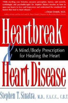 Paperback Heartbreak and Heart Disease: A Mind/Body Prescription for Healing the Heart Book