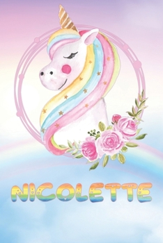 Paperback Nicolette: Nicolette's Unicorn Personal Custom Named Diary Planner Perpetual Calendar Notebook Journal 6x9 Personalized Customize Book