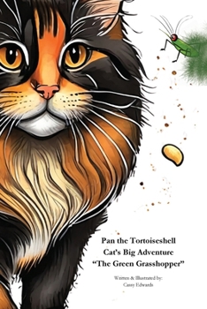 Paperback Pan the Tortoiseshell Cat's Big Adventure "The Green Grasshopper" [Large Print] Book
